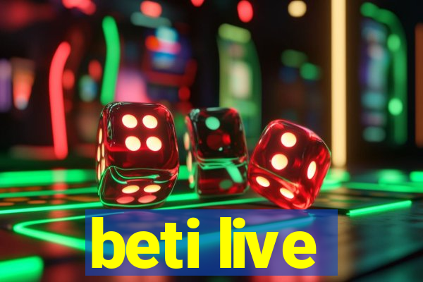 beti live